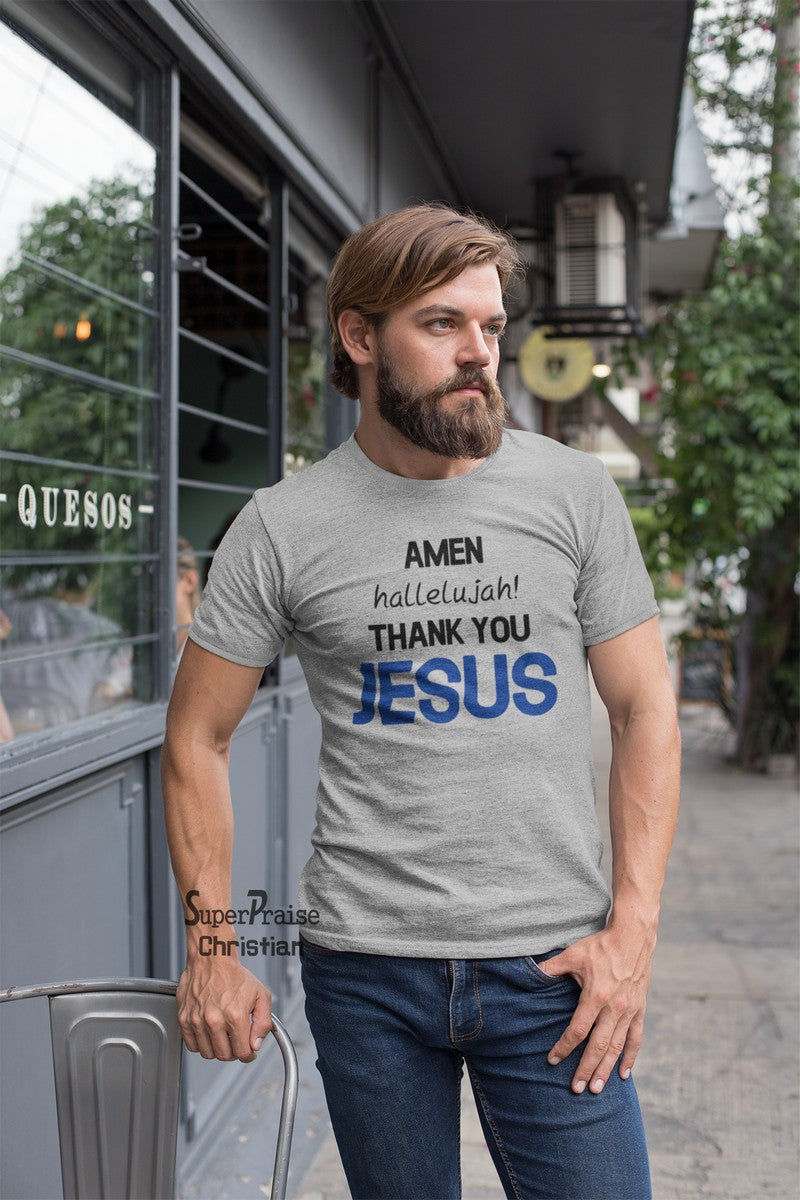Amen Hallelujah! Thank You Jesus Christian T Shirt - Super Praise Christian