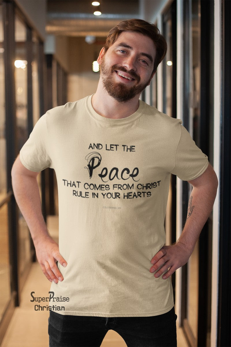 Let the Peace Comes Jesus Christian T Shirt - Super Praise Christian