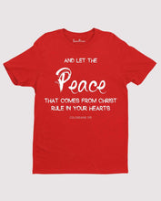 Peace from Christ, Rule in your heart Christian T shirt