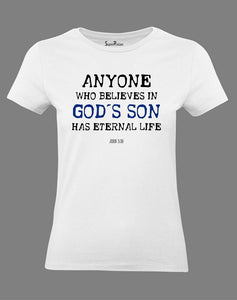 Christian Women T Shirt Anyone Who Believes In Gods Son Ladies tee