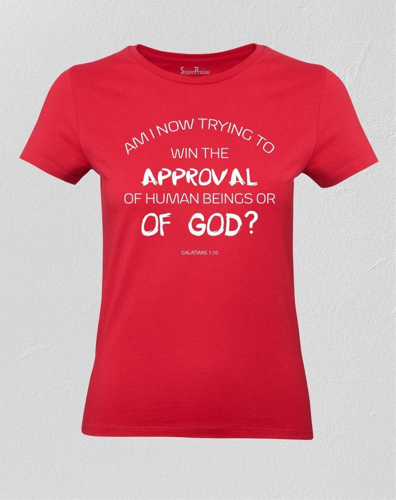 Approval of God Women T shirt