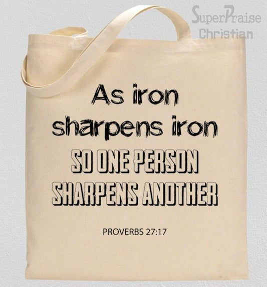 As Iron Sharpens Iron Tote Bag