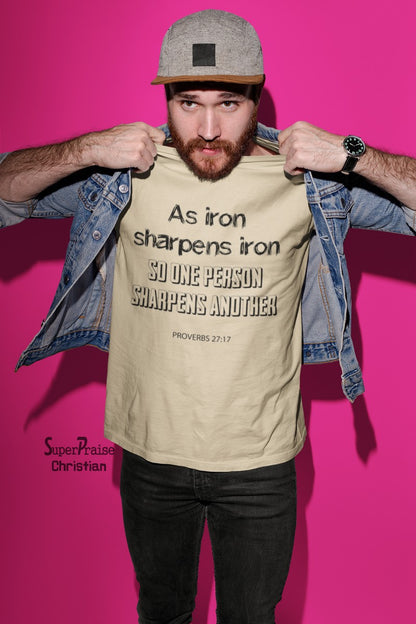 As Iron Sharpens Jesus Christian T Shirt - Super Praise Christian