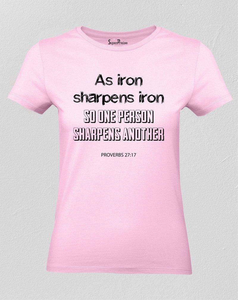 Christian Women T Shirt Iron Sharpens Jesus