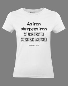 Christian Women T Shirt Iron Sharpens Jesus