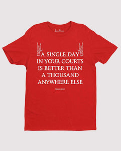 Single Day in God's presence Christian T shirt