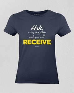 Christian Women T shirt Ask and Receive Navy Tee