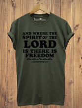 The Spirit Of The Lord Is there Is Freedom Christian T Shirt