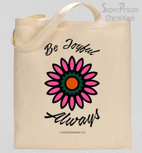 Be Joyful Always Tote Bag 