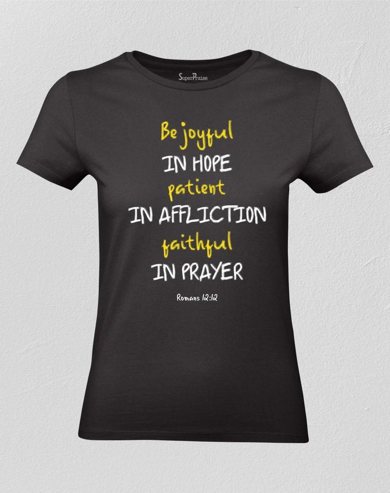 Be Joyful Patient Faithful In Prayer Women T shirt