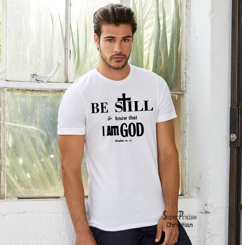 Be Still And Know That I Am God Song T-shirt