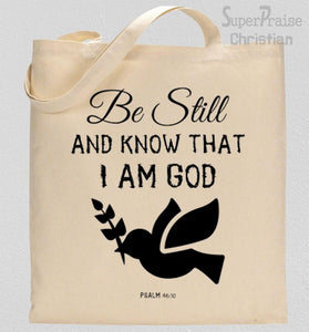 Be Still and know That I Am God Tote Bag 
