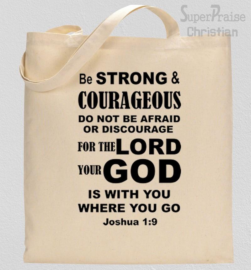 Be Strong and Courageous Tote Bag 