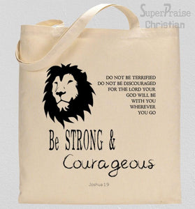 Be Strong and of good Courage Tote Bag