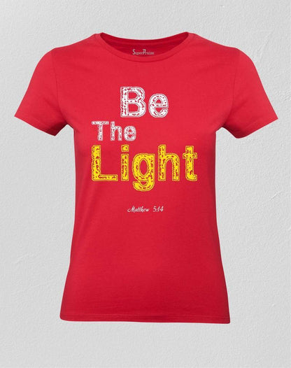 Be the light Women T shirt