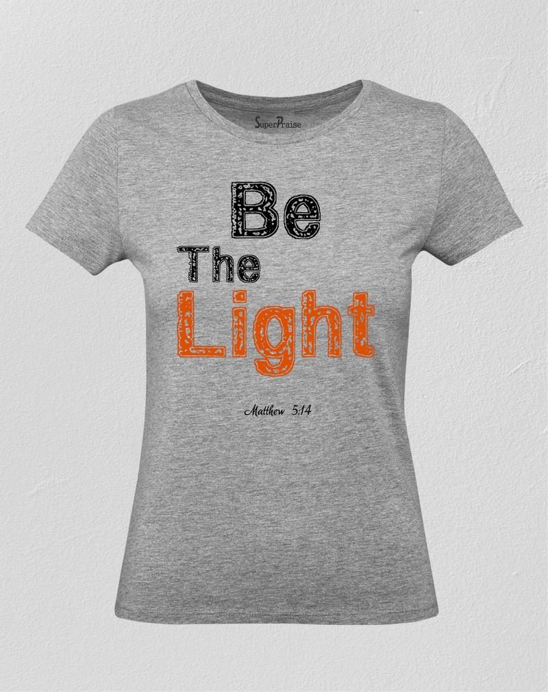 Christian Women T Shirt Be the Light Jesus Lord