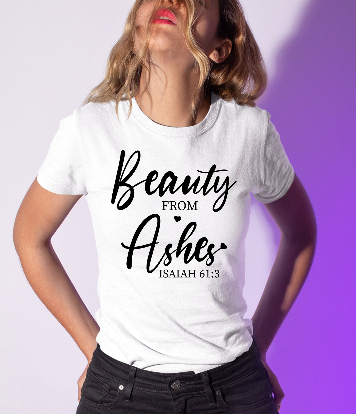 Beauty From Ashes Christian T Shirt Isaiah 61:3 Bible verse Tees