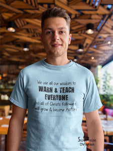 We Use All Our Wisdom Christian T Shirt - Super Praise Christian