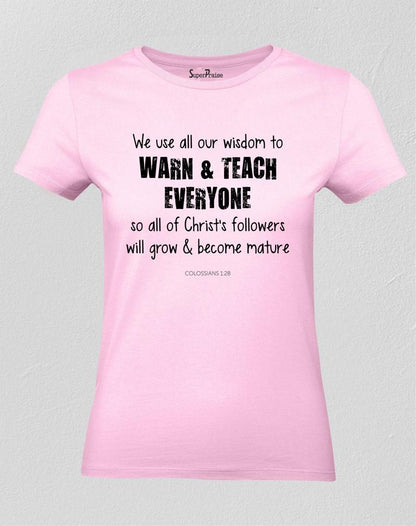 Christian Women T Shirt Warn Teach Everyone