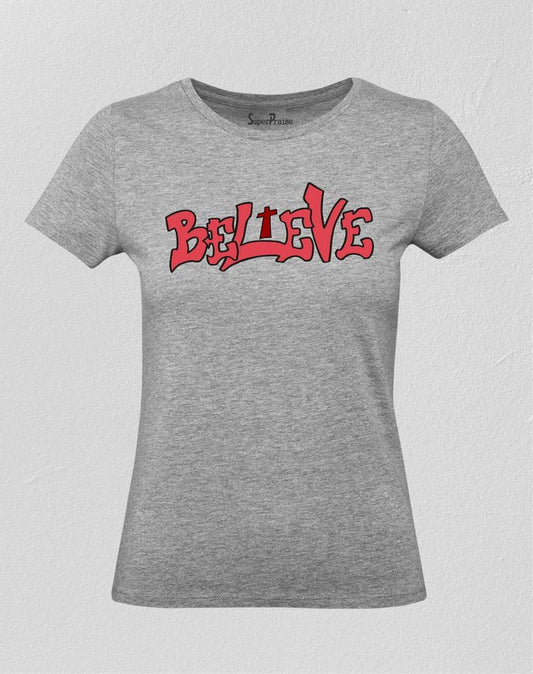 Believe Cross Women T Shirt