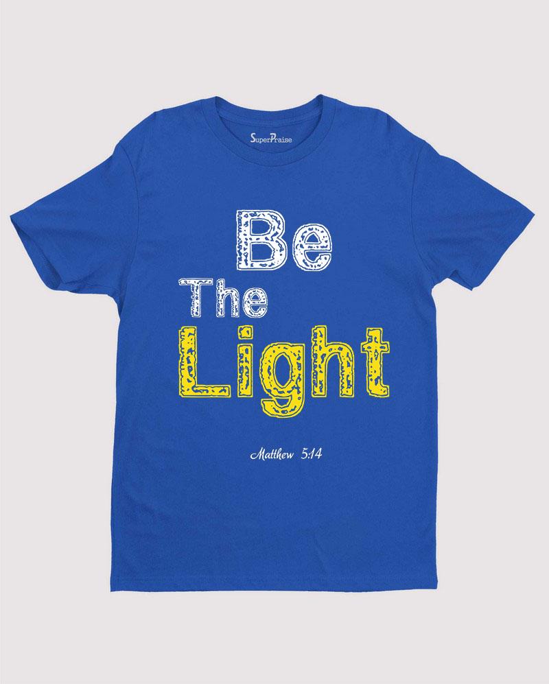 Christian Faith Jesus Bible verse T shirt Be the Light 