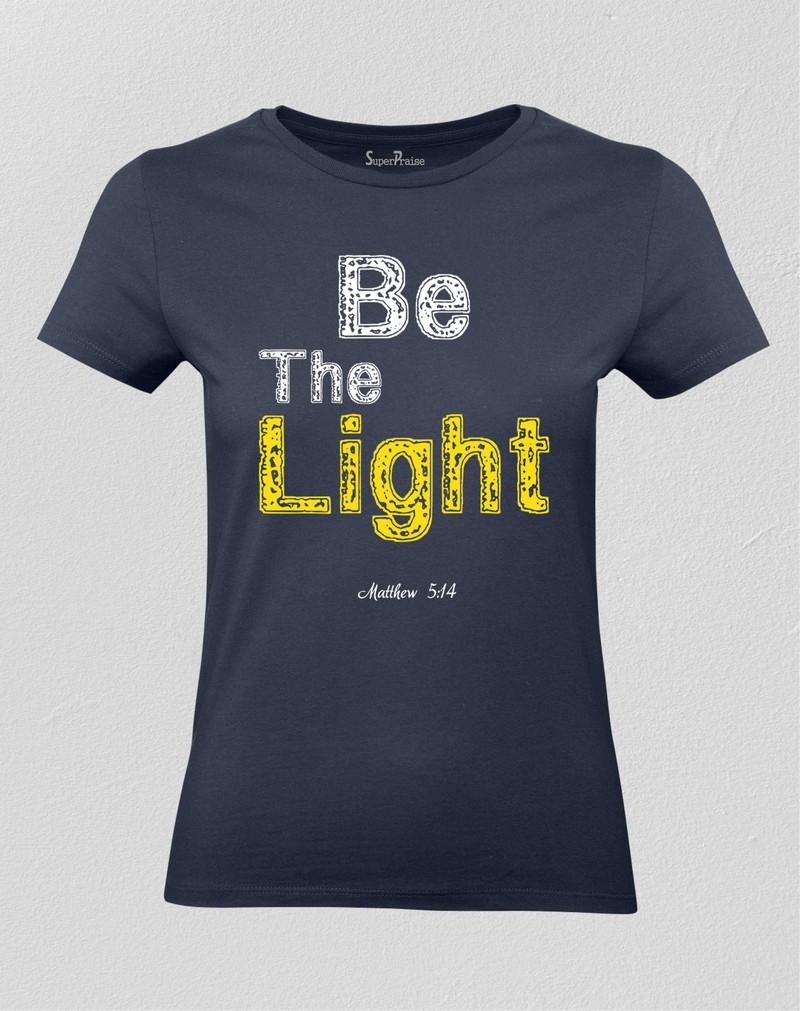 Christian Women T shirt Be the Light