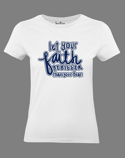 Christian Women T Shirt Let Your Faith Bigger 