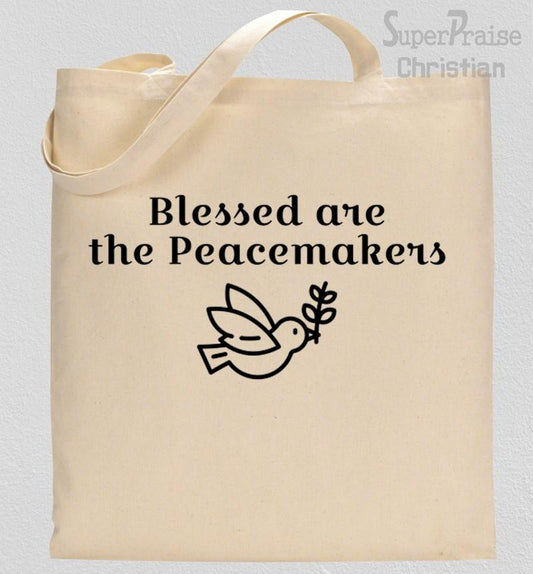 Blessed Are The Peacemakers Tote Bag