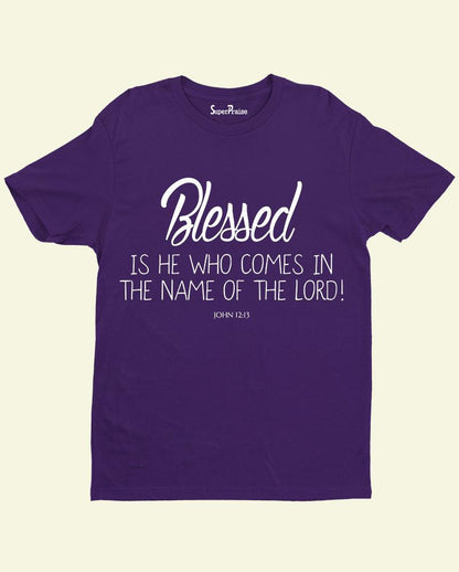BLESSED is he in Jesus Christ Christian T shirt