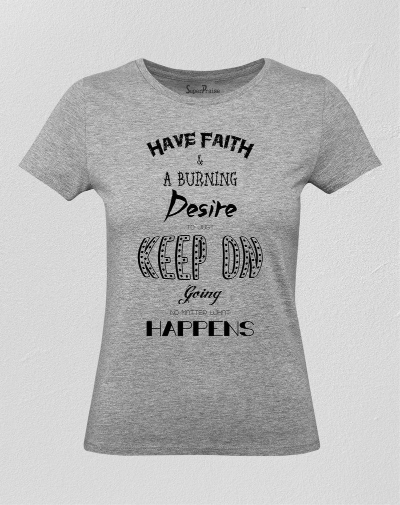 Christian Women T Shirt Keep On Going Holy