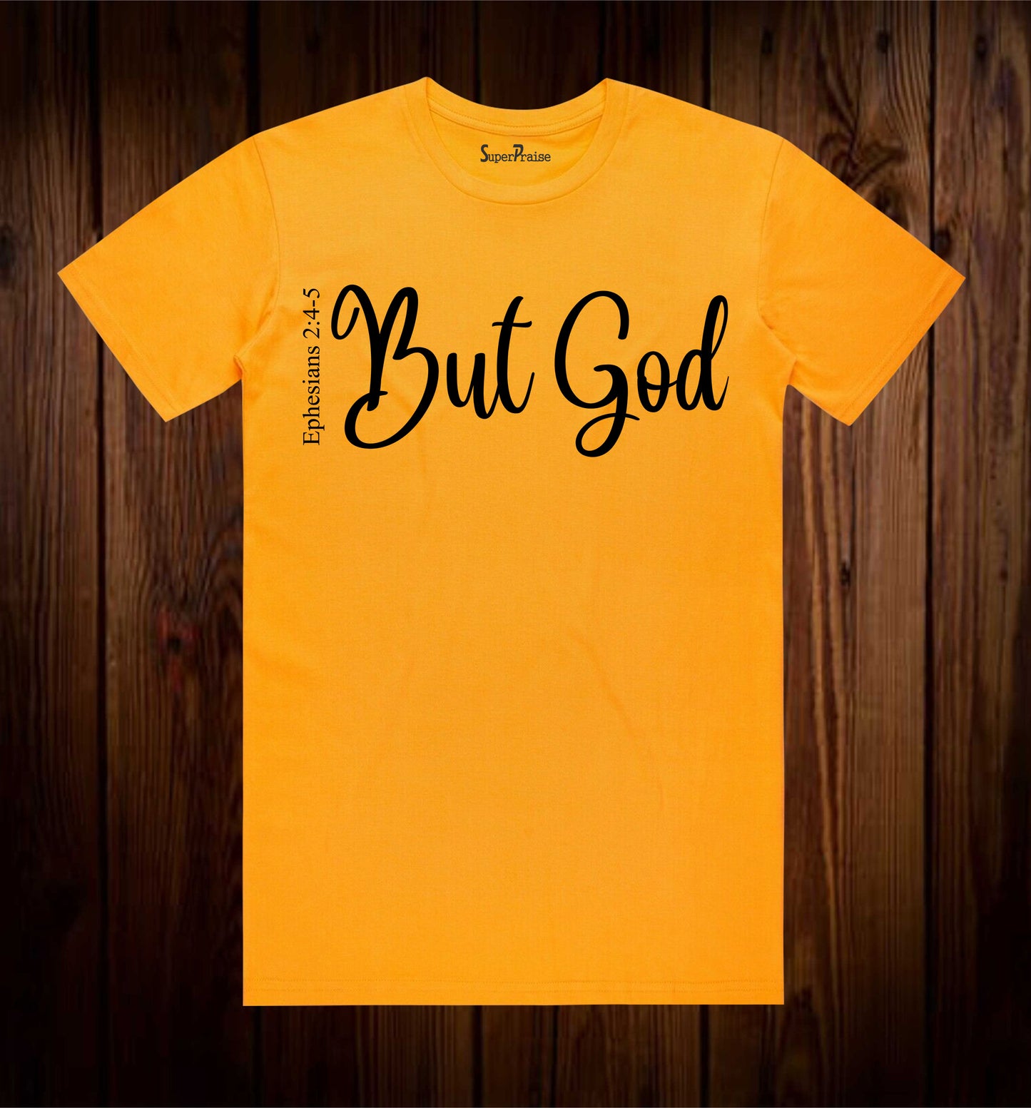 But God Ephesians 2:4-5 Verse T Shirt