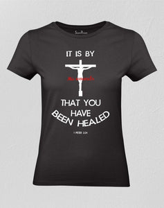 By His Wounds Women T shirt