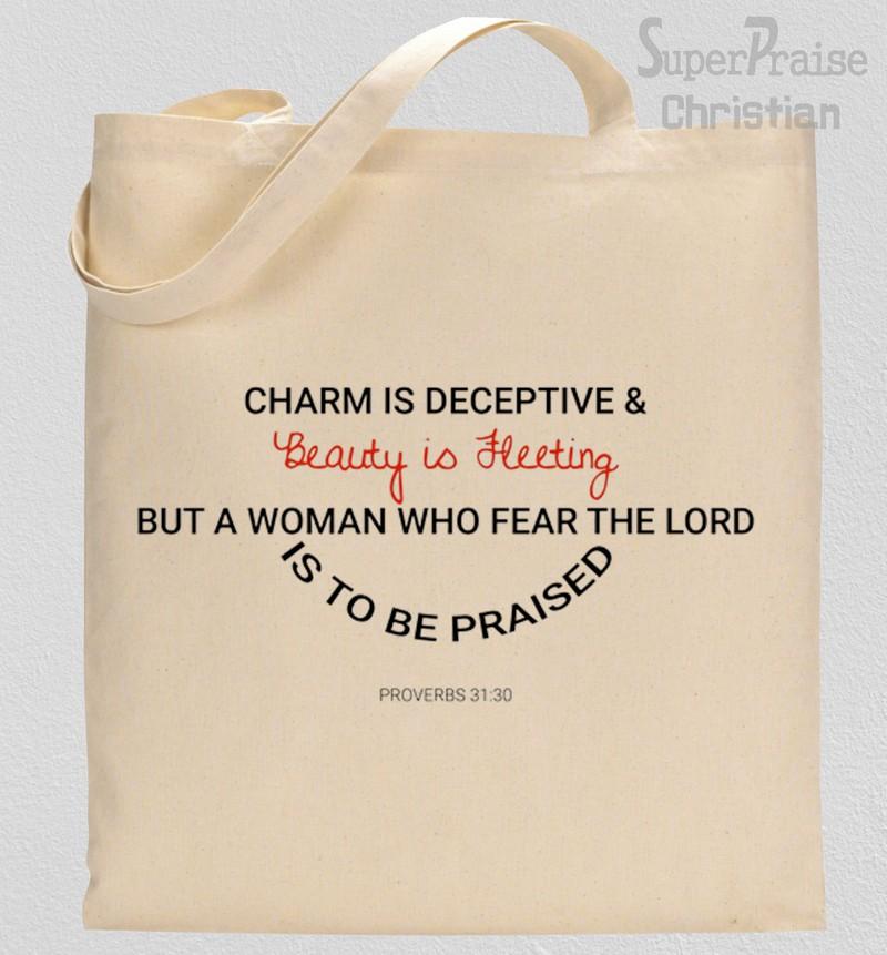 Charm Is Deceptive And Beauty Is Fleeting Tote Bag 