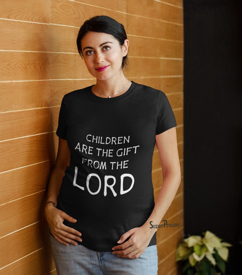 Children Are a Gift From The Lord Maternity T Shirt