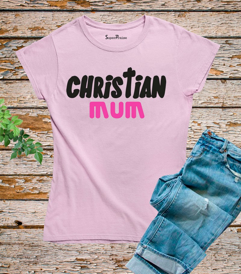 Christian Mum T Shirt