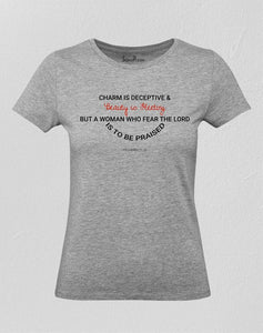 Christian Women T Shirt Charm Is Deceptive And Beauty Is Heeting