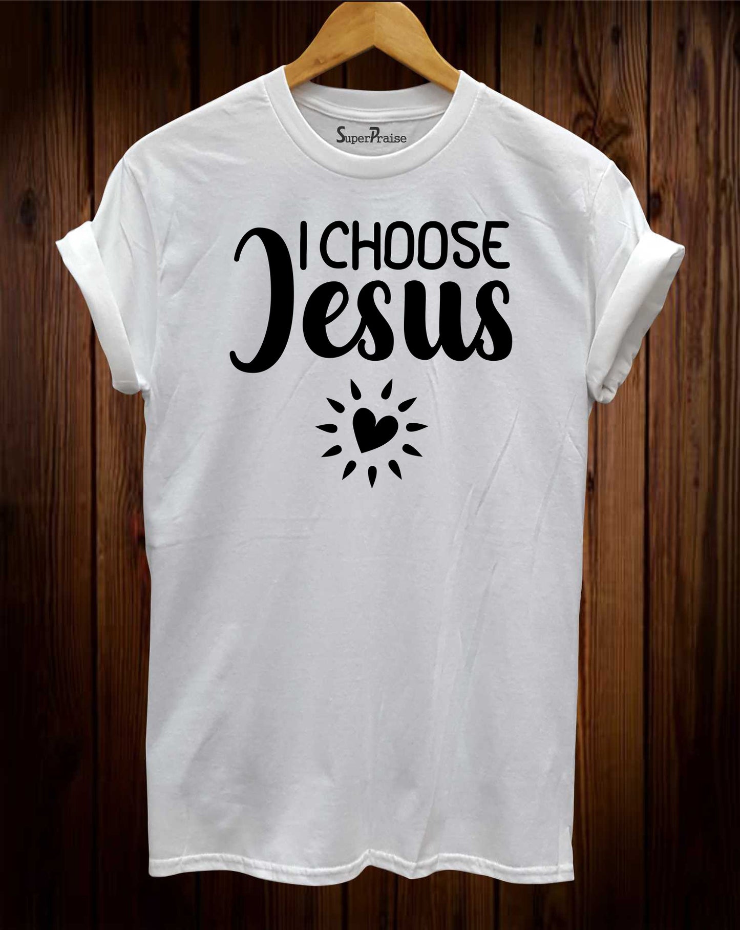 I Choose Jesus Jesus Lover Christian Bible Verse Jesus T-Shirts Gift