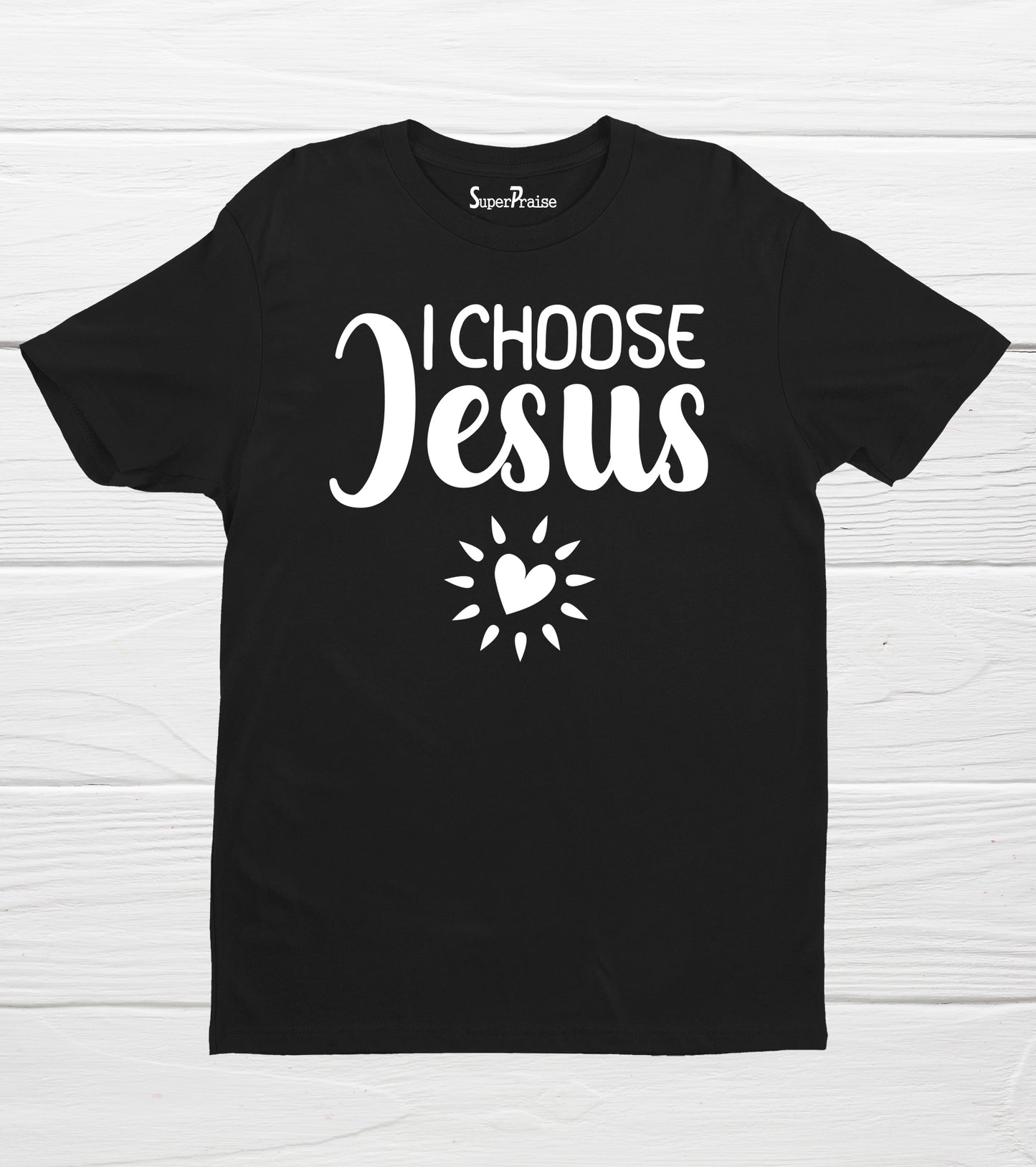 I Choose Jesus Jesus Lover Christian Bible Verse Jesus T-Shirts Gift