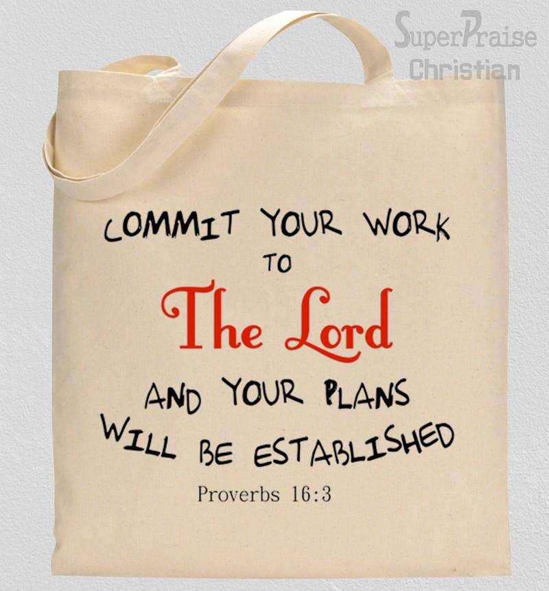 Commit Your Work To The Lord Tote Bag 