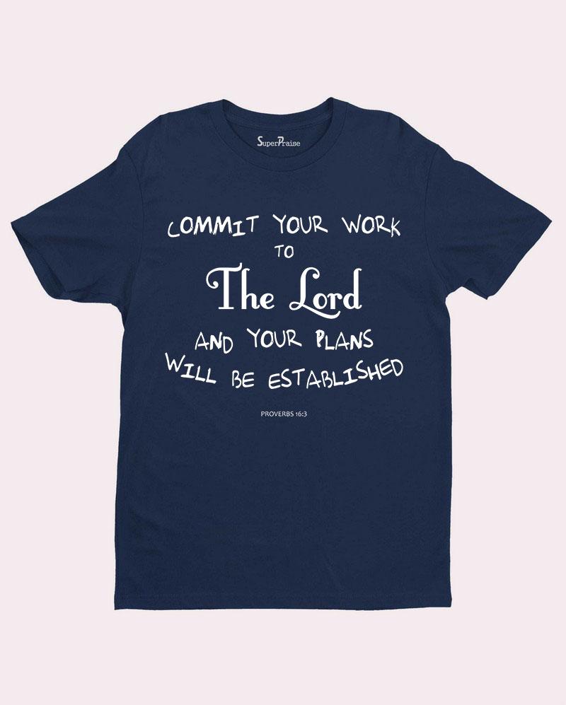 Jesus Faith Love Christian T shirt Commit Your Work to the Lord God