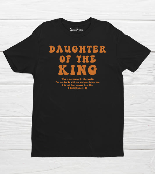 Daughter Of The King Bible Verse Quote Christian Jesus Faith T-Shirt