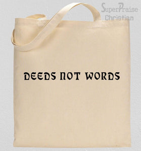 Deeds Not Words Tote Bag