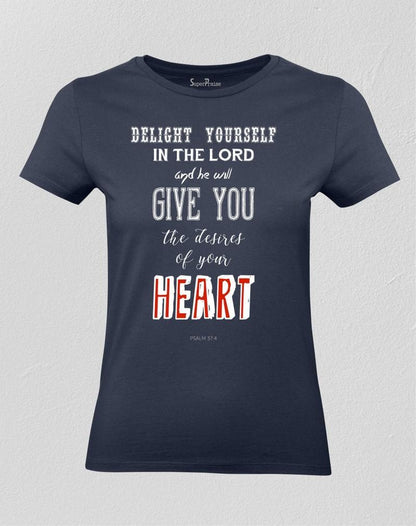 Delight Yourself in the Lord Christian Women T shirt