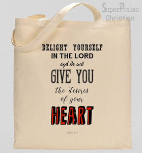 Delight yourself in the lord Tote bag