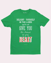 Delight Yourself in the Lord T shirt