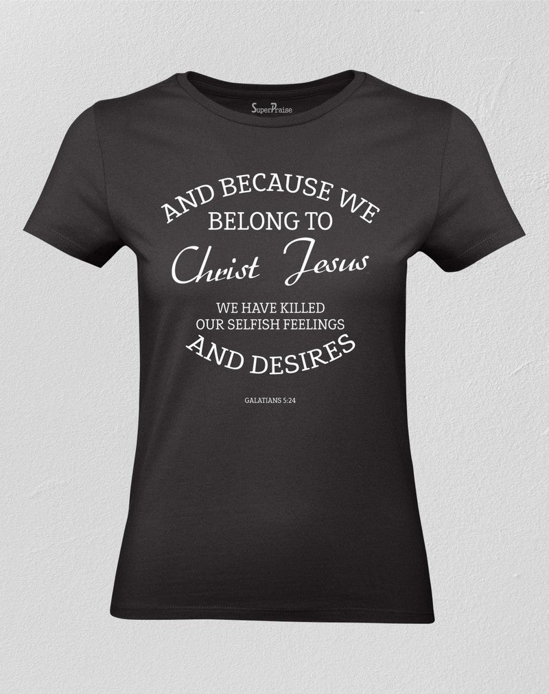 Christian Women T shirt We Belong to Christ Jesus