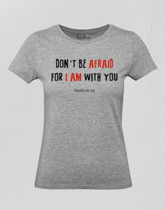 Women Christian T Shirt Don't Be Afraid Holy