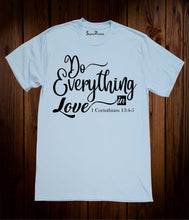 Do Everything In Love Bible Verse T Shirt