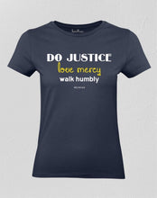 Do Justice Love Mercy Walk Humbly Christian Women T shirt