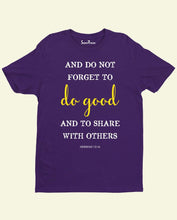 Do Good and Share Faith Christian Jesus Love T Shirt